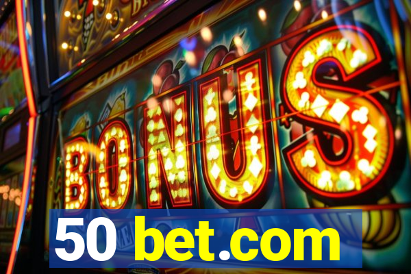 50 bet.com